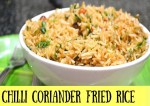 Chili Coriander Fried Rice Recipe | Yummyfoodrecipes.in
